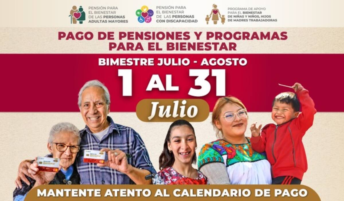 El próximo pago de la Pensión del Bienestar se realizará del 1 al 31 de julio