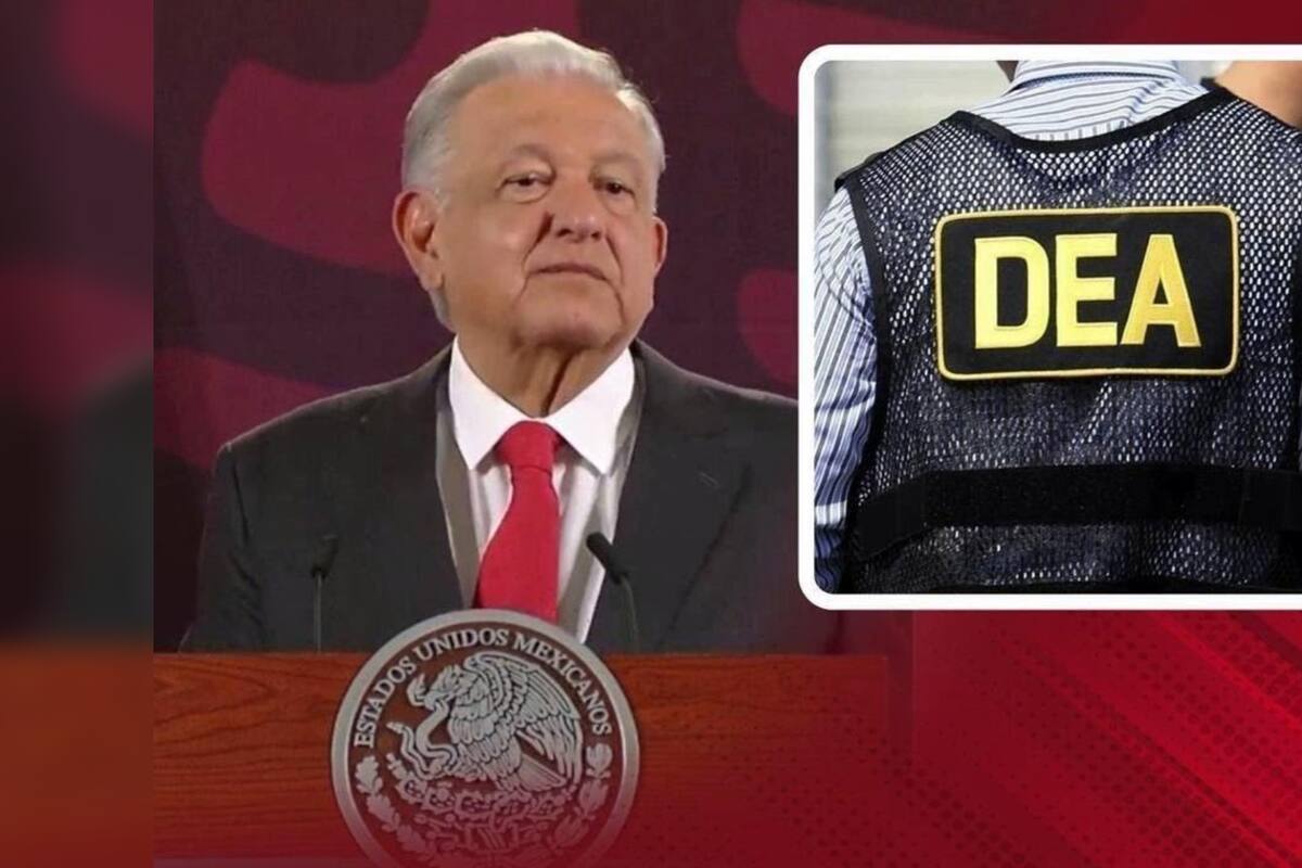 AMLO le dice a la DEA que deben actuar “con más prudencia” sobre asuntos de México